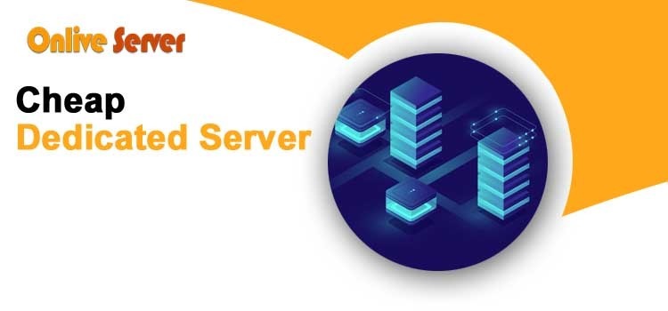 Cheap Dedicated Server: Affordable Hosting – OnliveServer