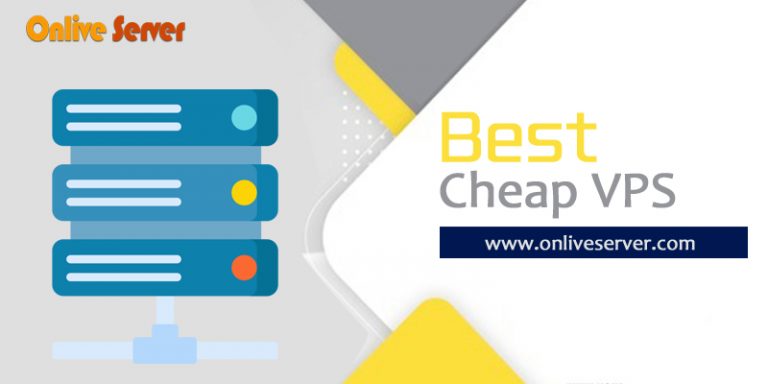 Pick High Performance and Affordable Price With Best Cheap VPS Hosting – Onlive Server