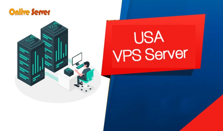How to Know About USA VPS Server – Onlive Server