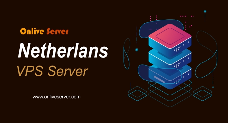 Perfect Netherlands VPS Server for Your Perfect Website Host
