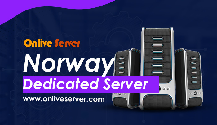 Norway Dedicated Server – A Complete Evaluation by Onlive Server