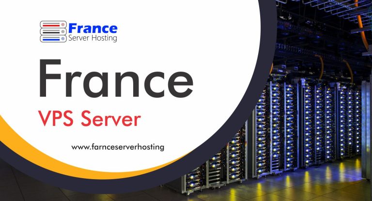 Buy Fastest France VPS Server Hosting Plans for Business