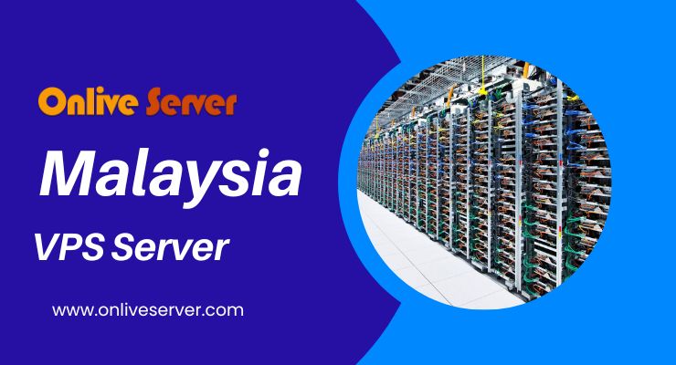 How to Choose the Perfect Malaysia VPS Server for Your Needs