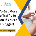 7 Ways To Get More Website Traffic In 2023(Even If You're A New Blogger)