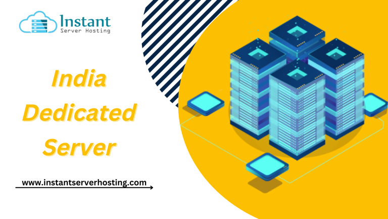 India Dedicated Server Safe, Cost-Effective by Instantserverhosting
