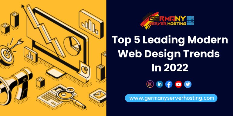 Top 5 Leading Modern Web Design Trends In 2022