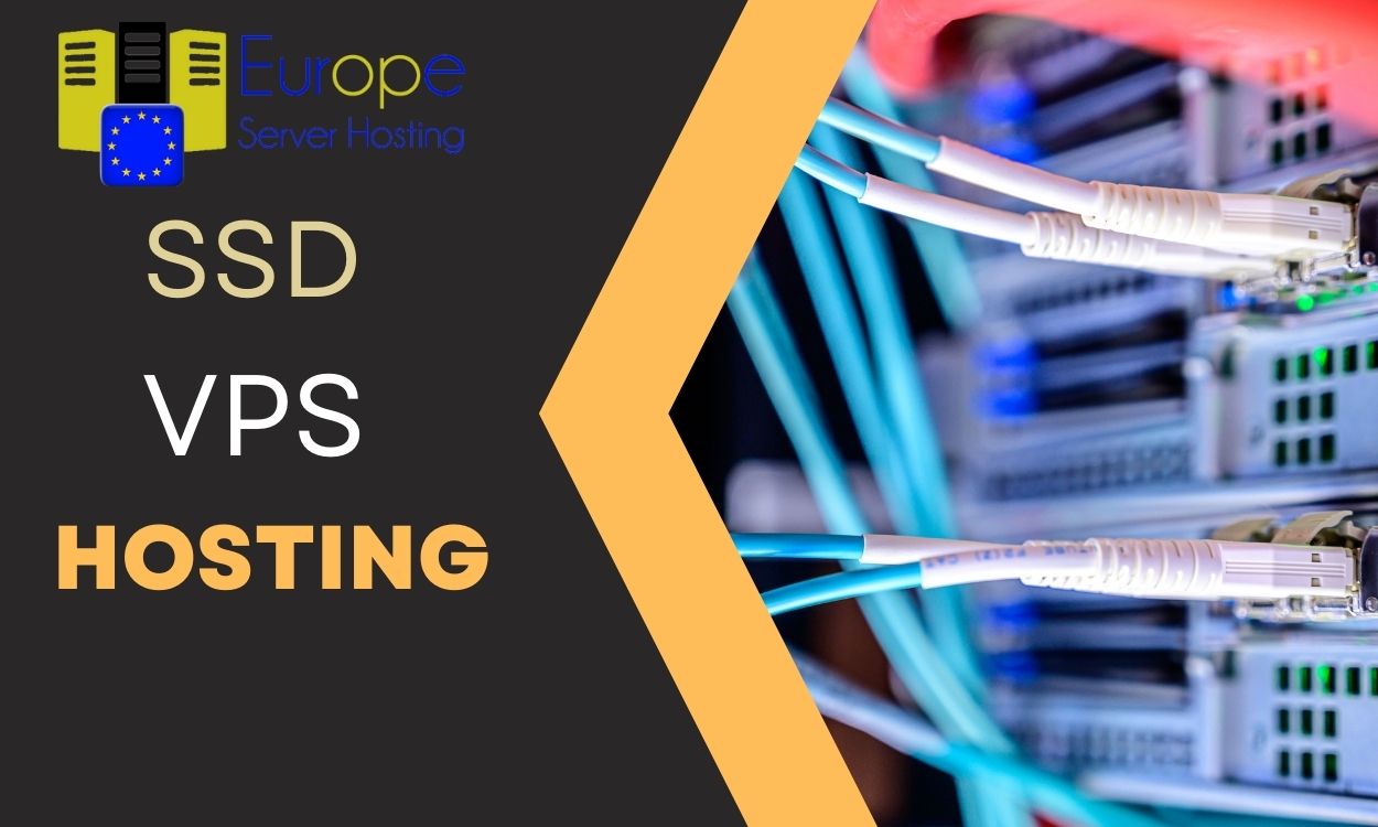 SSD VPS Hosting solutions at cheap cost - Europe Server Hosting