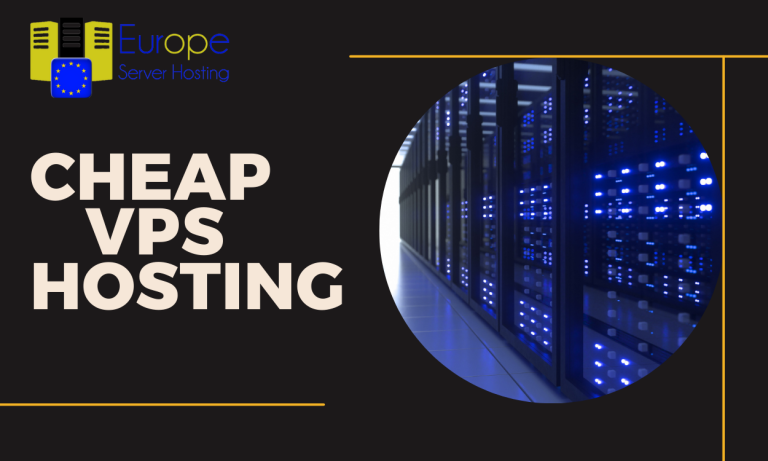 Top Affordable VPS Hosting Options by Europe Server Hosting