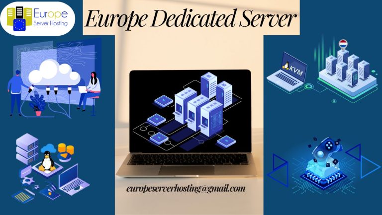 The Benefits of Hosting Your Website on a Europe Dedicated Server