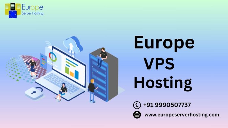 Exploring the Benefits of Europe VPS Hosting